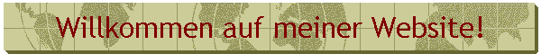 Willkommen auf meiner Website!